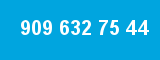 909 632 75 44 909 632 75 44